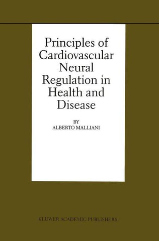 Principles of Cardiovascular Neural Regulation in Health and Disease