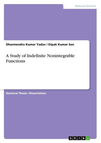 A Study of Indefinite Nonintegrable Functions