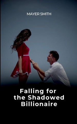 Falling for the Shadowed Billionaire