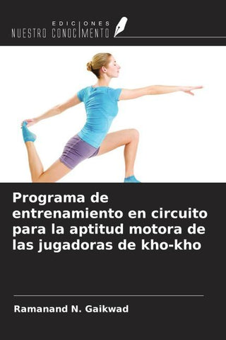 Programa de entrenamiento en circuito para la aptitud motora de las jugadoras de kho-kho