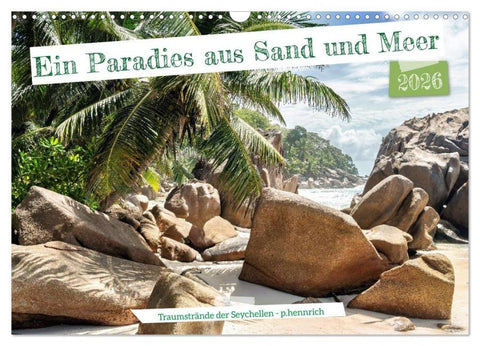 Ein Paradies aus Sand und Meer (Wandkalender 2026 DIN A3 quer), CALVENDO Monatskalender
