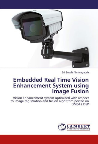 Embedded Real Time Vision Enhancement System using Image Fusion