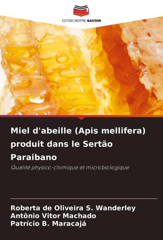 Miel d'abeille (Apis mellifera) produit dans le Sertão Paraibano