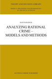 Analyzing Rational Crime — Models and Methods