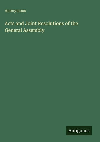 Acts and Joint Resolutions of the General Assembly