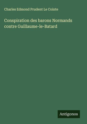 Conspiration des barons Normands contre Guillaume-le-Batard