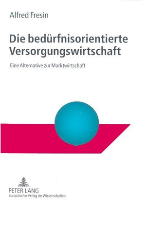 Die bedürfnisorientierte Versorgungswirtschaft