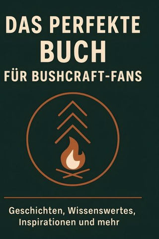Das perfekte Buch für Bushcraft-Fans