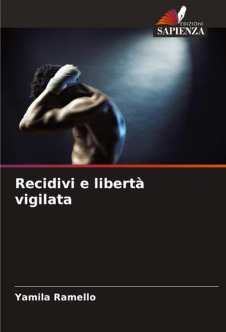 Recidivi e libertà vigilata