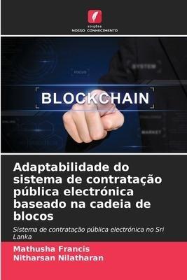 Adaptabilidade do sistema de contratação pública electrónica baseado na cadeia de blocos