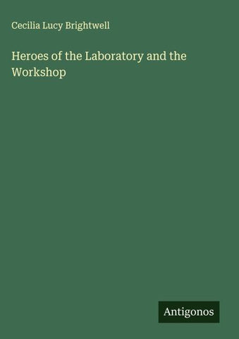 Heroes of the Laboratory and the Workshop