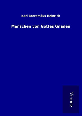 Menschen von Gottes Gnaden