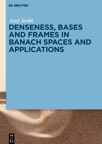 Denseness, Bases and Frames in Banach Spaces and Applications