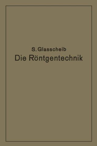 Die Röntgentechnik in Diagnostik und Therapie