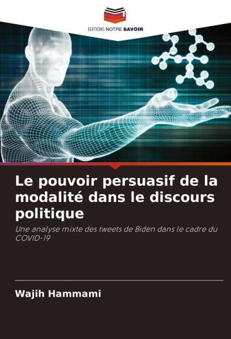 Le pouvoir persuasif de la modalité dans le discours politique