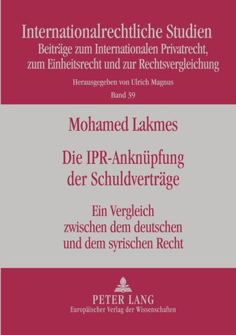 Die IPR-Anknüpfung der Schuldverträge