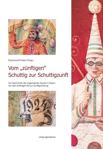 Vom „zünftigen‟ Schuttig zur Schuttigzunft