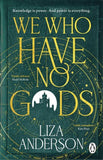 We Who Have No Gods