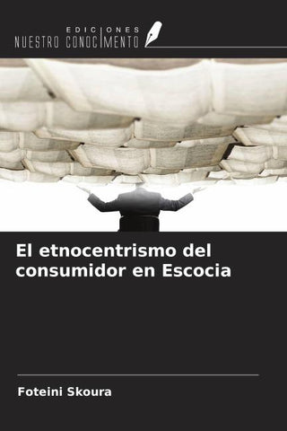 El etnocentrismo del consumidor en Escocia