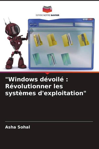 "Windows dévoilé : Révolutionner les systèmes d'exploitation"