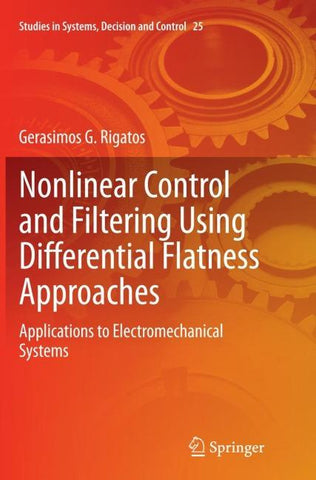 Nonlinear Control and Filtering Using Differential Flatness Approaches