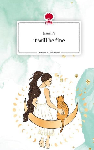 it will be fine. Life is a Story - story.one