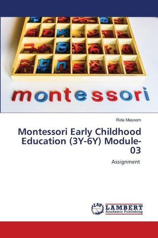 Montessori Early Childhood Education (3Y-6Y) Module-03