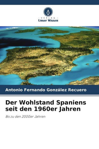 Der Wohlstand Spaniens seit den 1960er Jahren