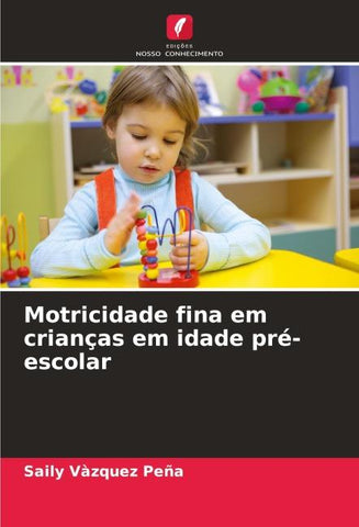 Motricidade fina em crianças em idade pré-escolar