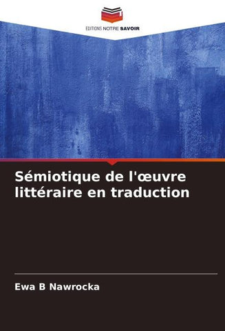 Sémiotique de l'¿uvre littéraire en traduction
