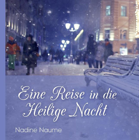 Eine Reise in die Heilige Nacht