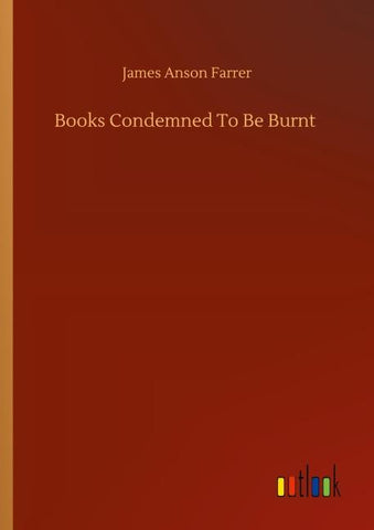 Books Condemned To Be Burnt