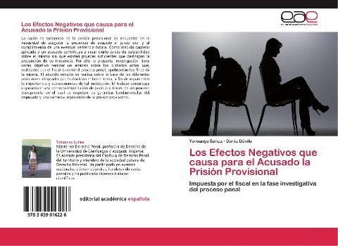 Los Efectos Negativos que causa para el Acusado la Prisión Provisional
