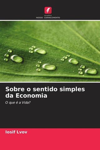 Sobre o sentido simples da Economia