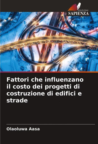 Fattori che influenzano il costo dei progetti di costruzione di edifici e strade