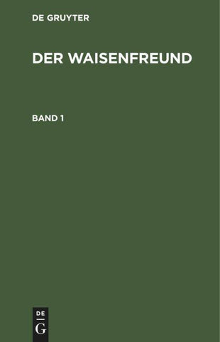 Der Waisenfreund. Band 1