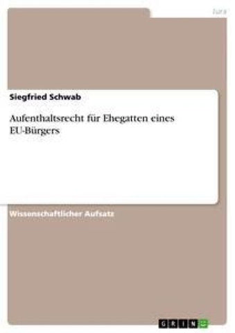 Aufenthaltsrecht für Ehegatten eines EU-Bürgers