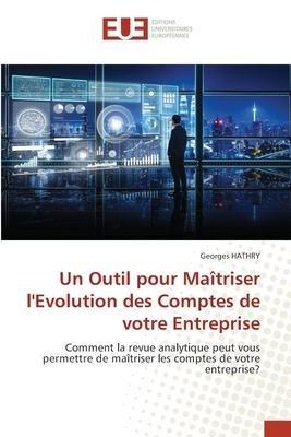 Un Outil pour Maîtriser l'Evolution des Comptes de votre Entreprise