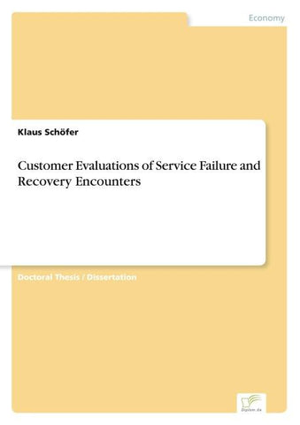 Customer Evaluations of Service Failure and Recovery Encounters