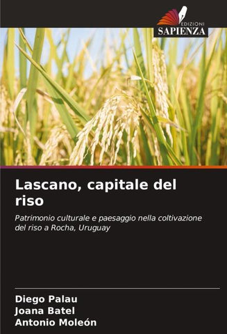 Lascano, capitale del riso