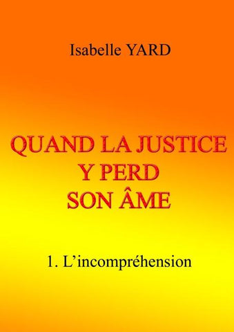Quand la justice y perd son âme