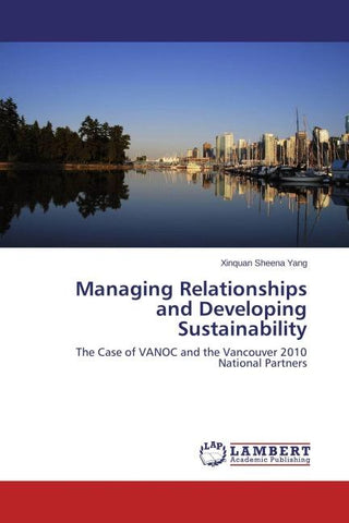 Managing Relationships and Developing Sustainability
