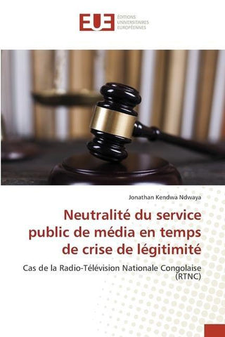 Neutralité du service public de média en temps de crise de légitimité