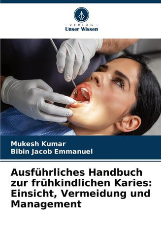Ausführliches Handbuch zur frühkindlichen Karies: Einsicht, Vermeidung und Management