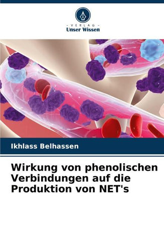 Wirkung von phenolischen Verbindungen auf die Produktion von NET's