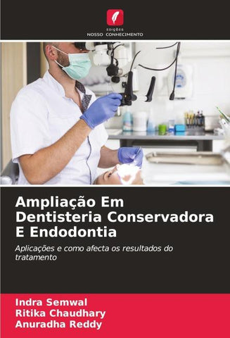 Ampliação Em Dentisteria Conservadora E Endodontia