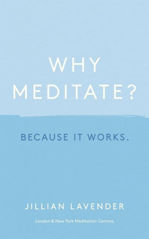 Why Meditate? Because It Works
