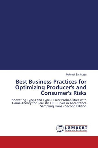 Best Business Practices for Optimizing Producer's and Consumer's Risks
