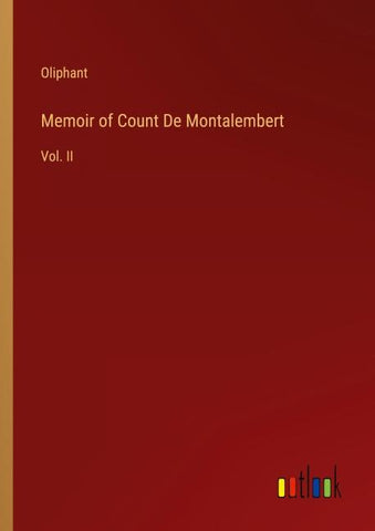 Memoir of Count De Montalembert