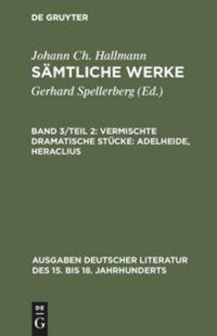 Vermischte dramatische Stücke: Adelheide, Heraclius